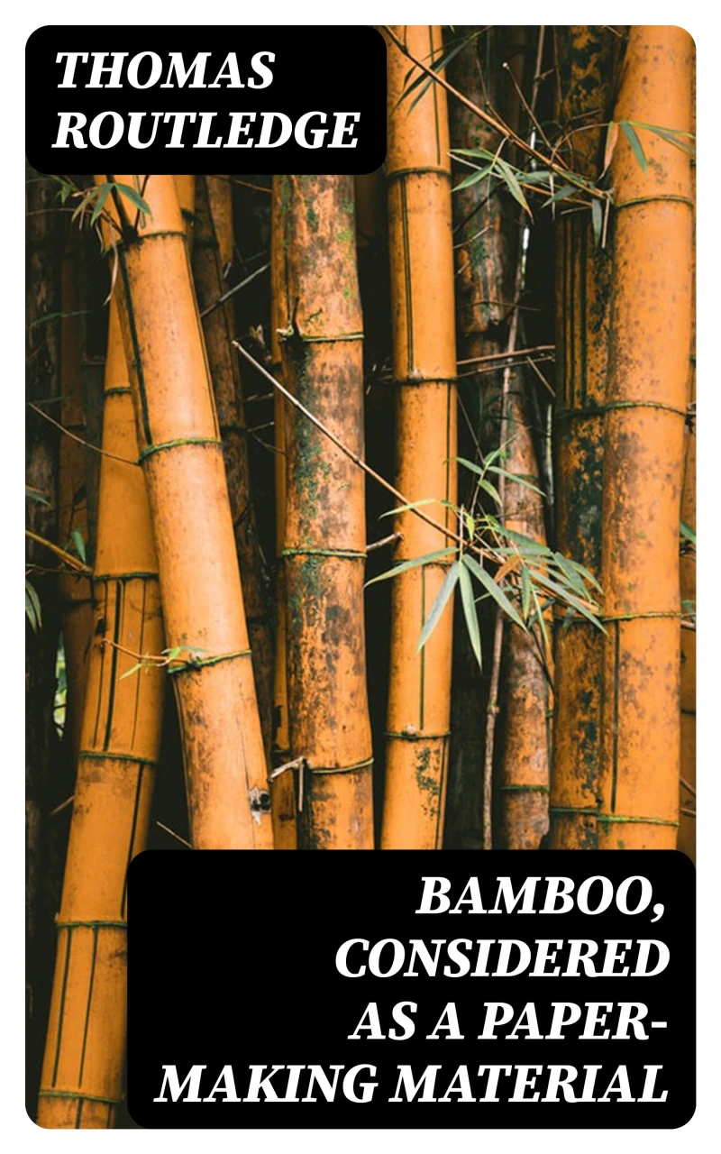 Portada: Bamboo, Considered as a Paper-making Material
