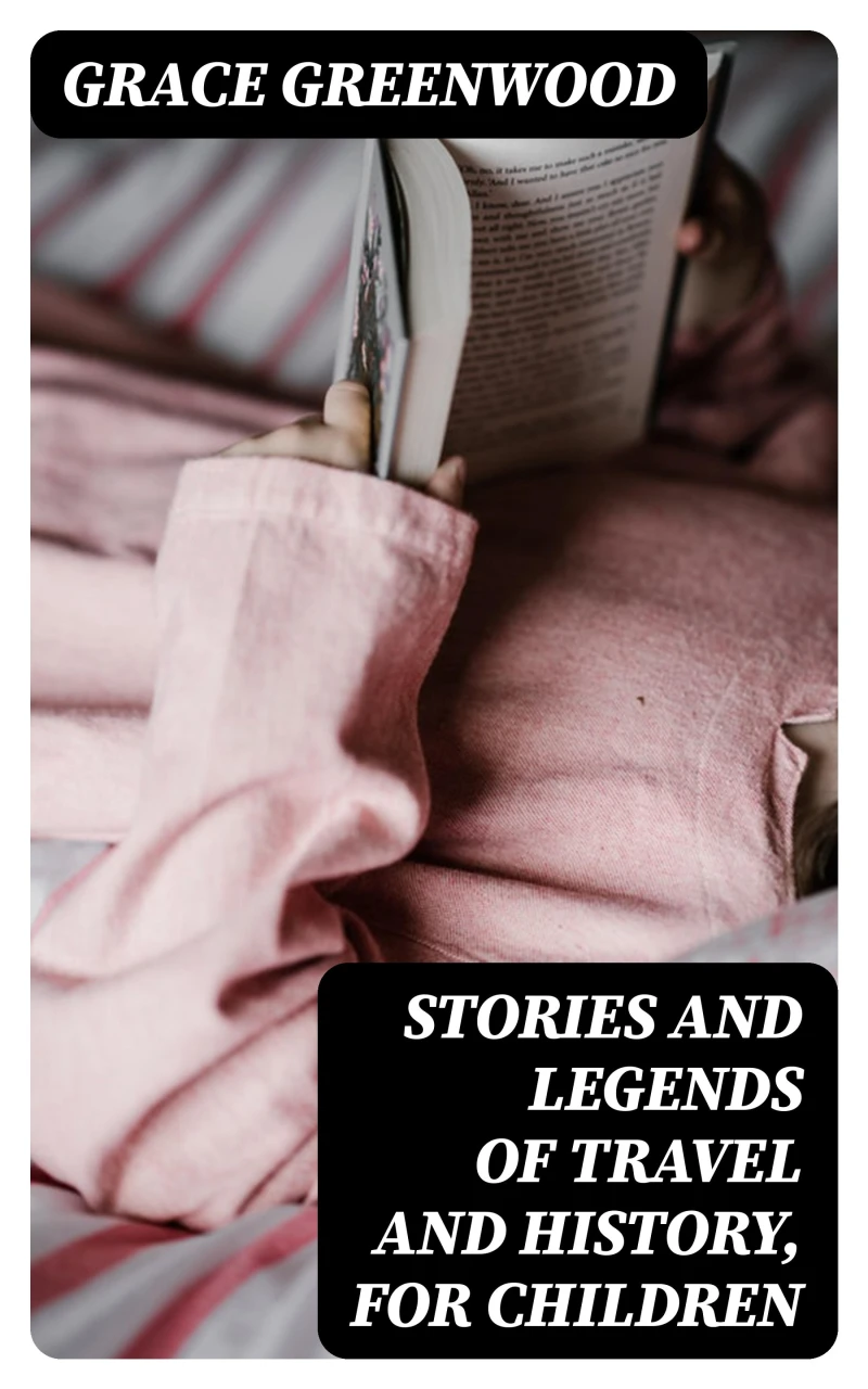 Portada: Stories and Legends of Travel and History, for Children