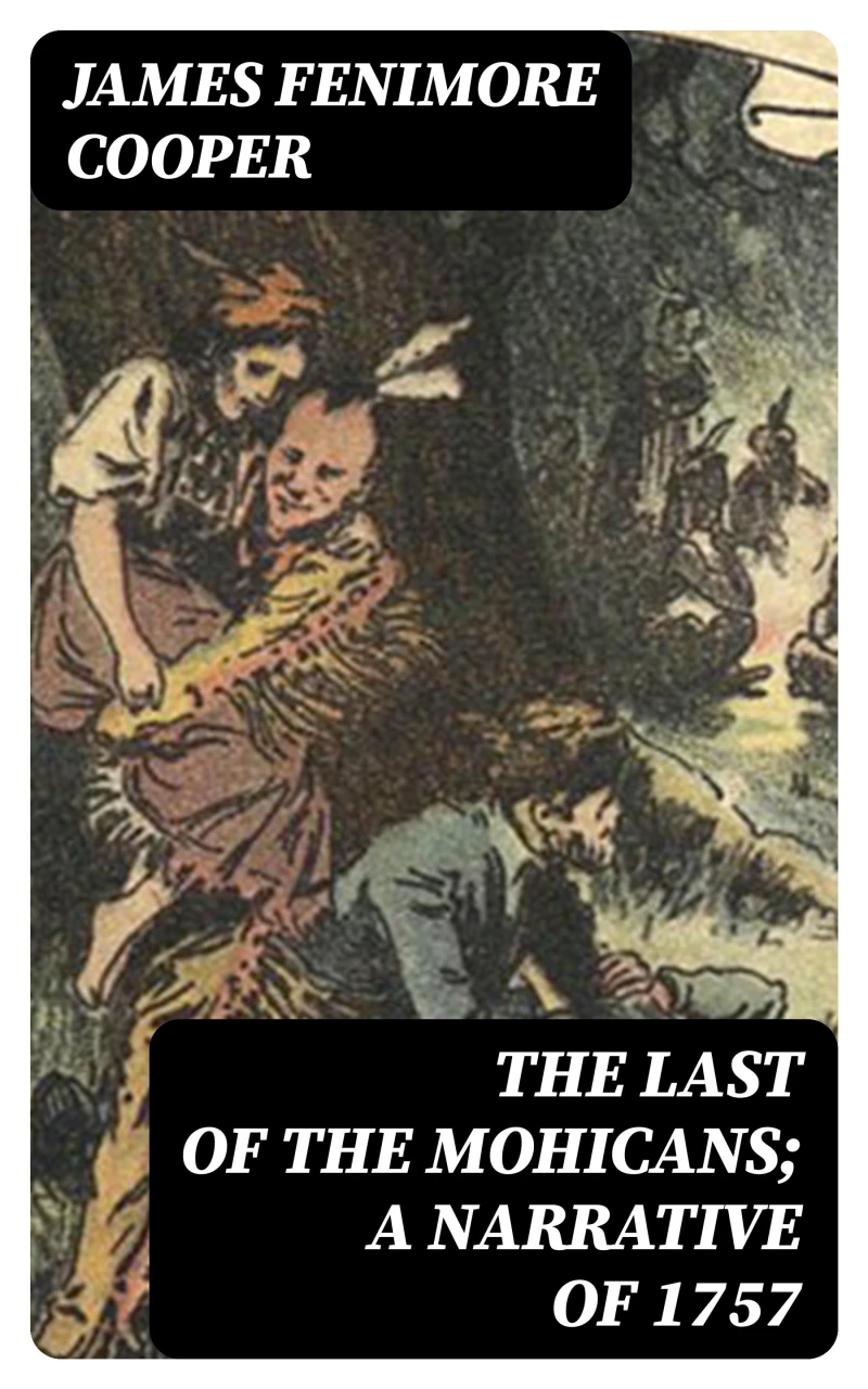 Portada: The Last of the Mohicans; A narrative of 1757