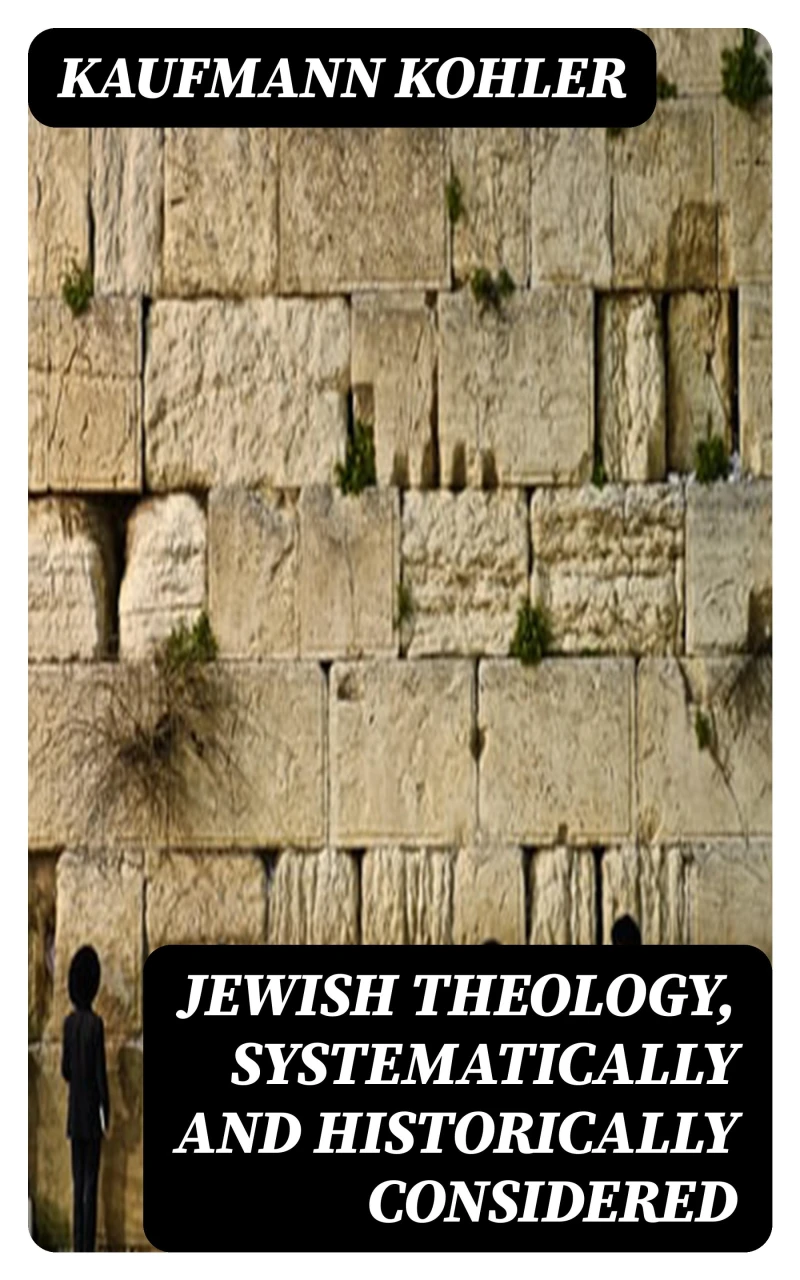 Portada: Jewish Theology, Systematically and Historically Considered