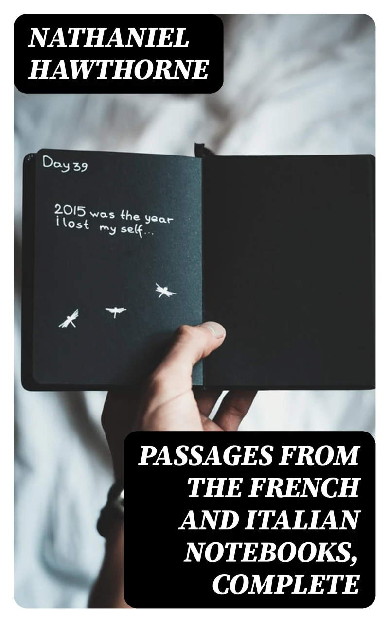 Portada: Passages from the French and Italian Notebooks, Complete