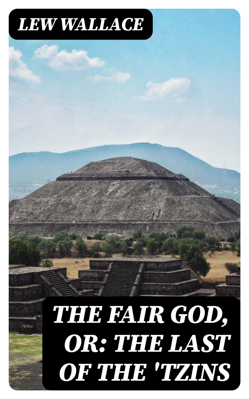 Portada: The Fair God, or: The Last of the 'Tzins