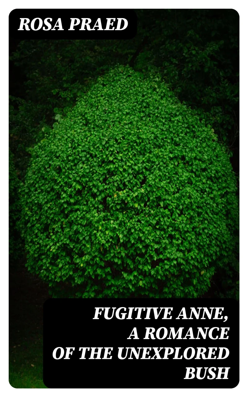 Portada: Fugitive Anne, A Romance of the Unexplored Bush
