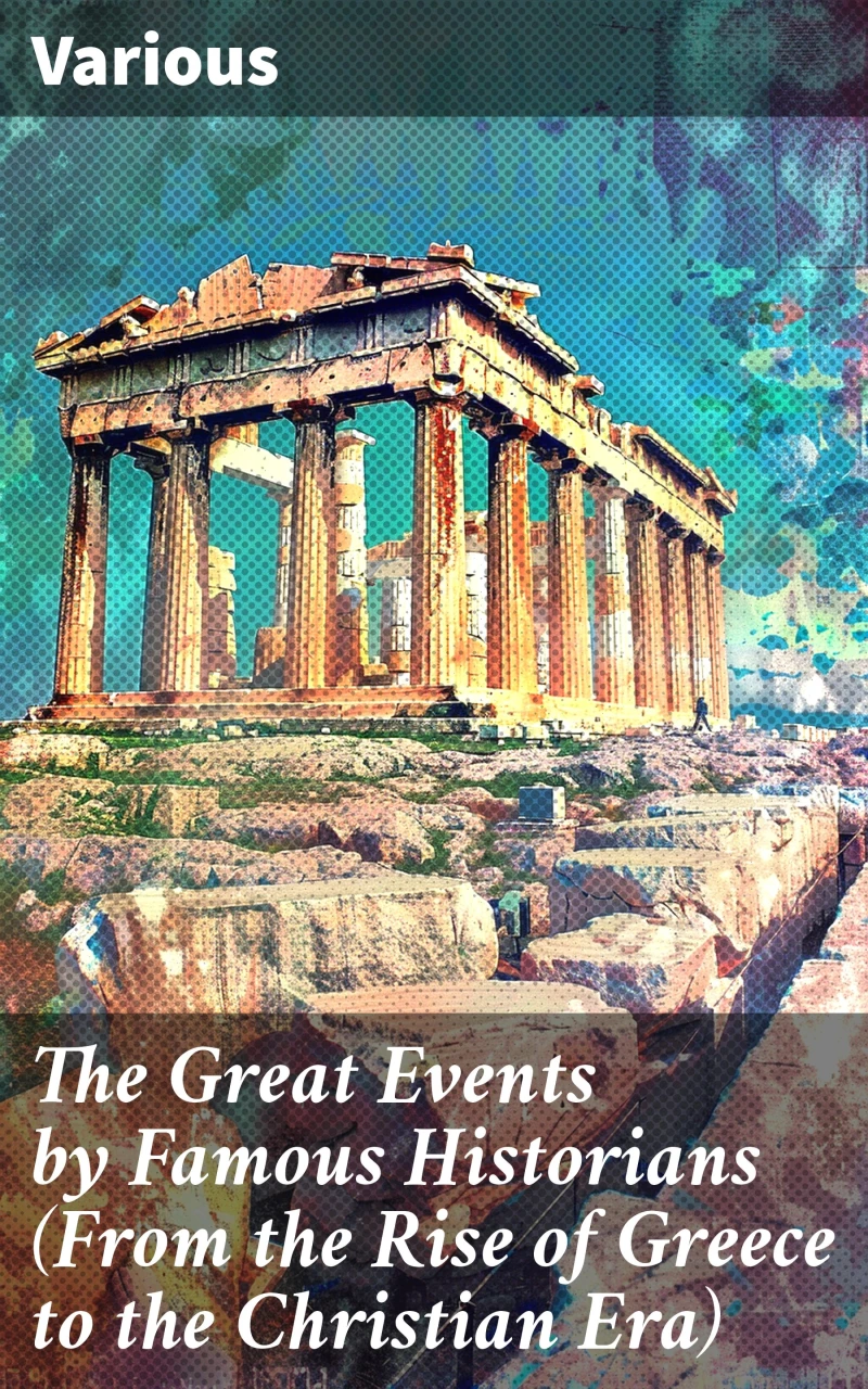 Portada: The Great Events by Famous Historians (From the Rise of Greece to the Christian Era)