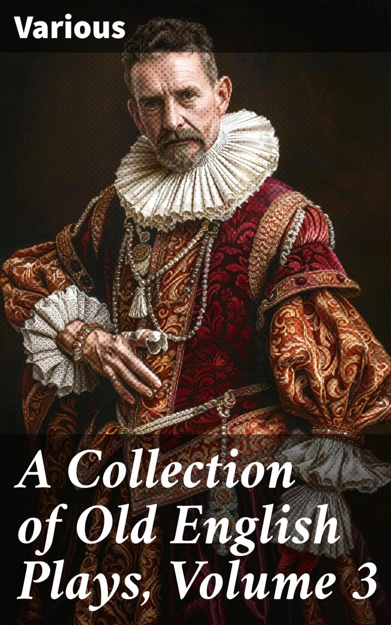 Portada: A Collection of Old English Plays, Volume 3