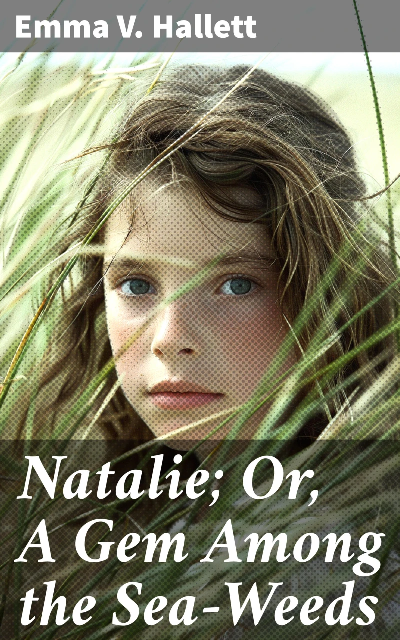 Portada: Natalie; Or, A Gem Among the Sea-Weeds