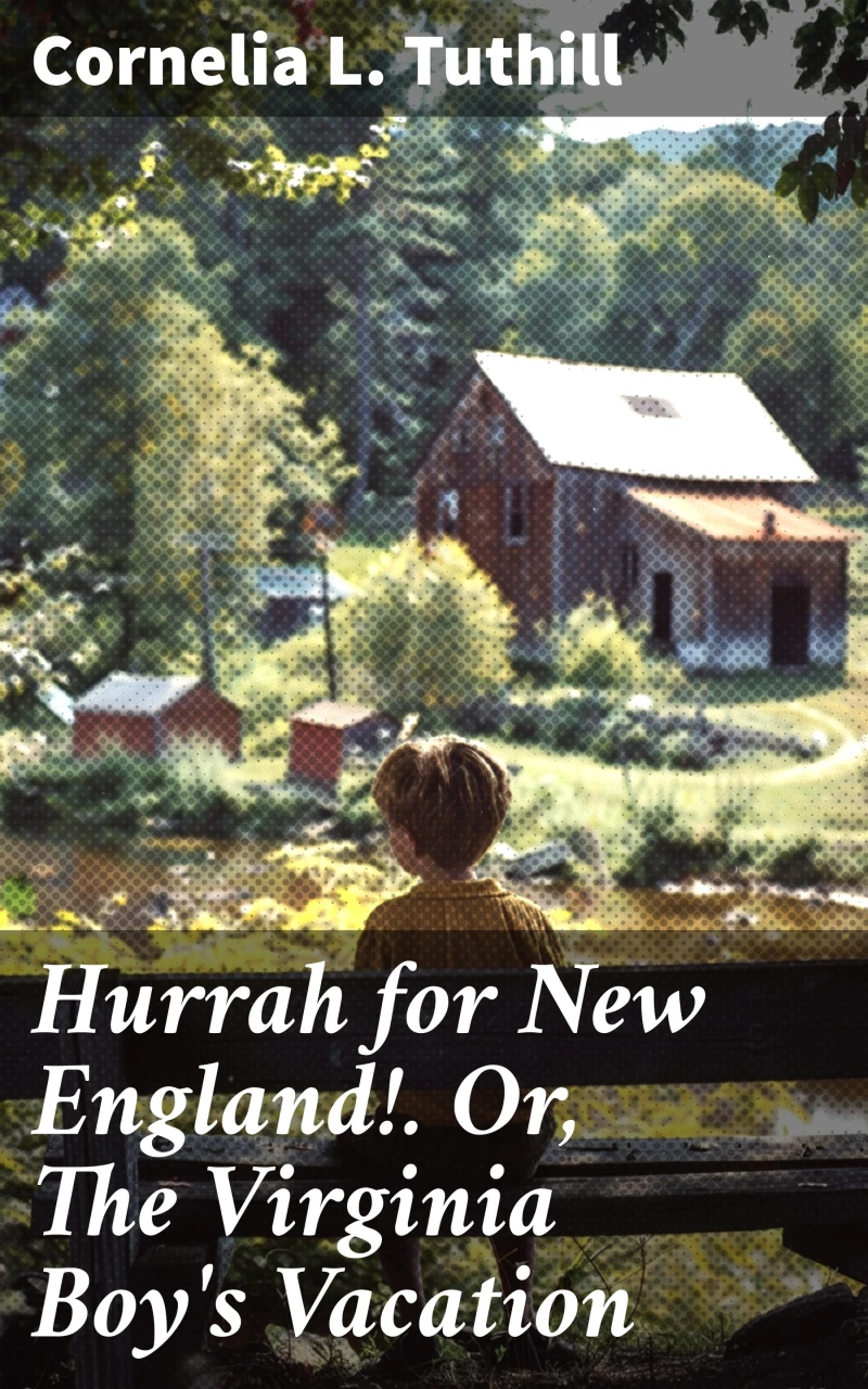Portada: Hurrah for New England!. Or, The Virginia Boy's Vacation