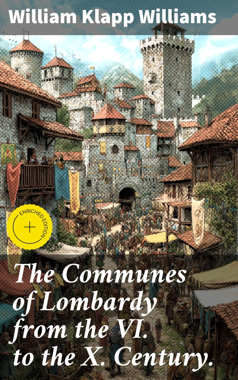 Portada: The Communes of Lombardy from the VI. to the X. Century.
