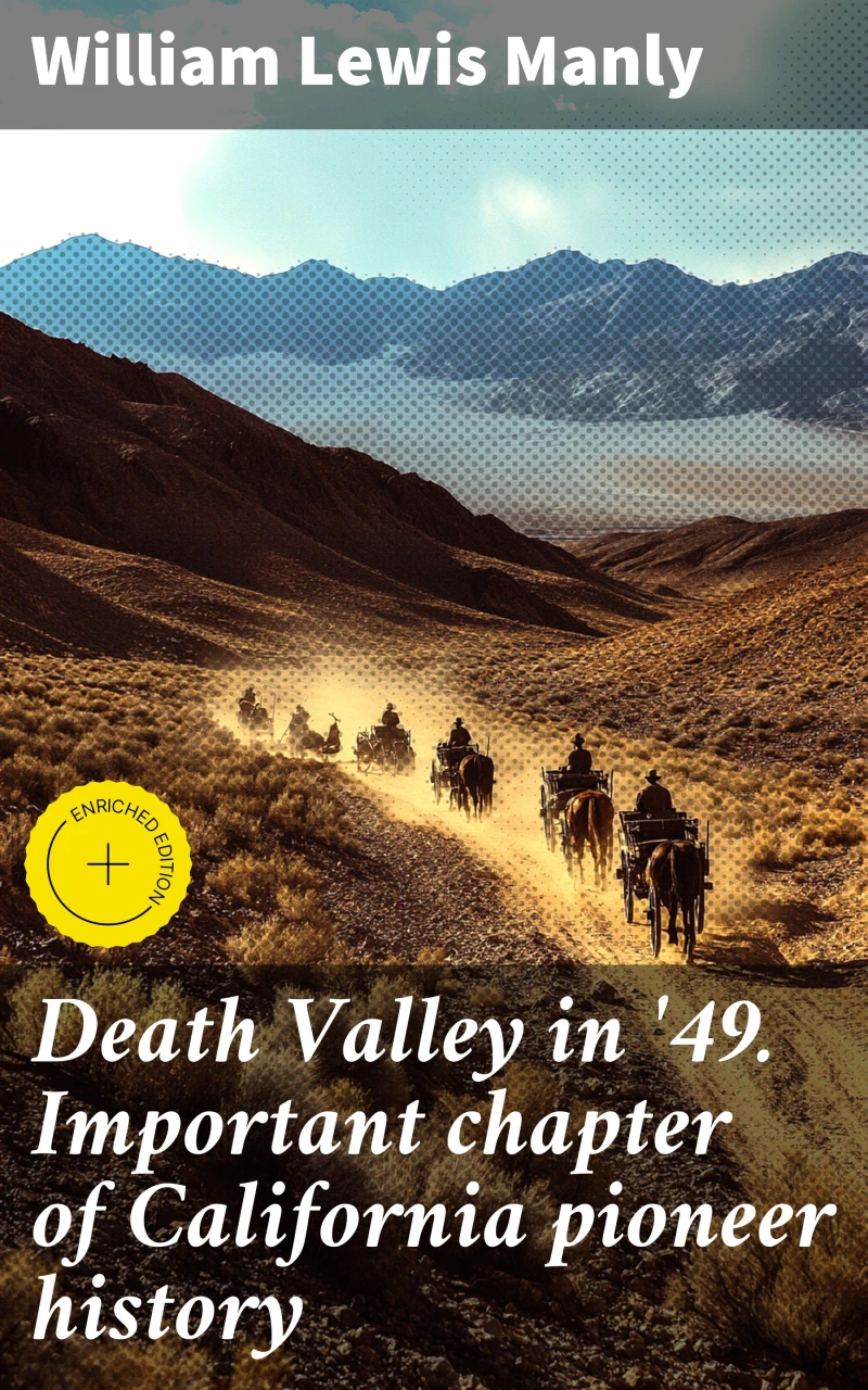 Portada: Death Valley in '49. Important chapter of California pioneer history