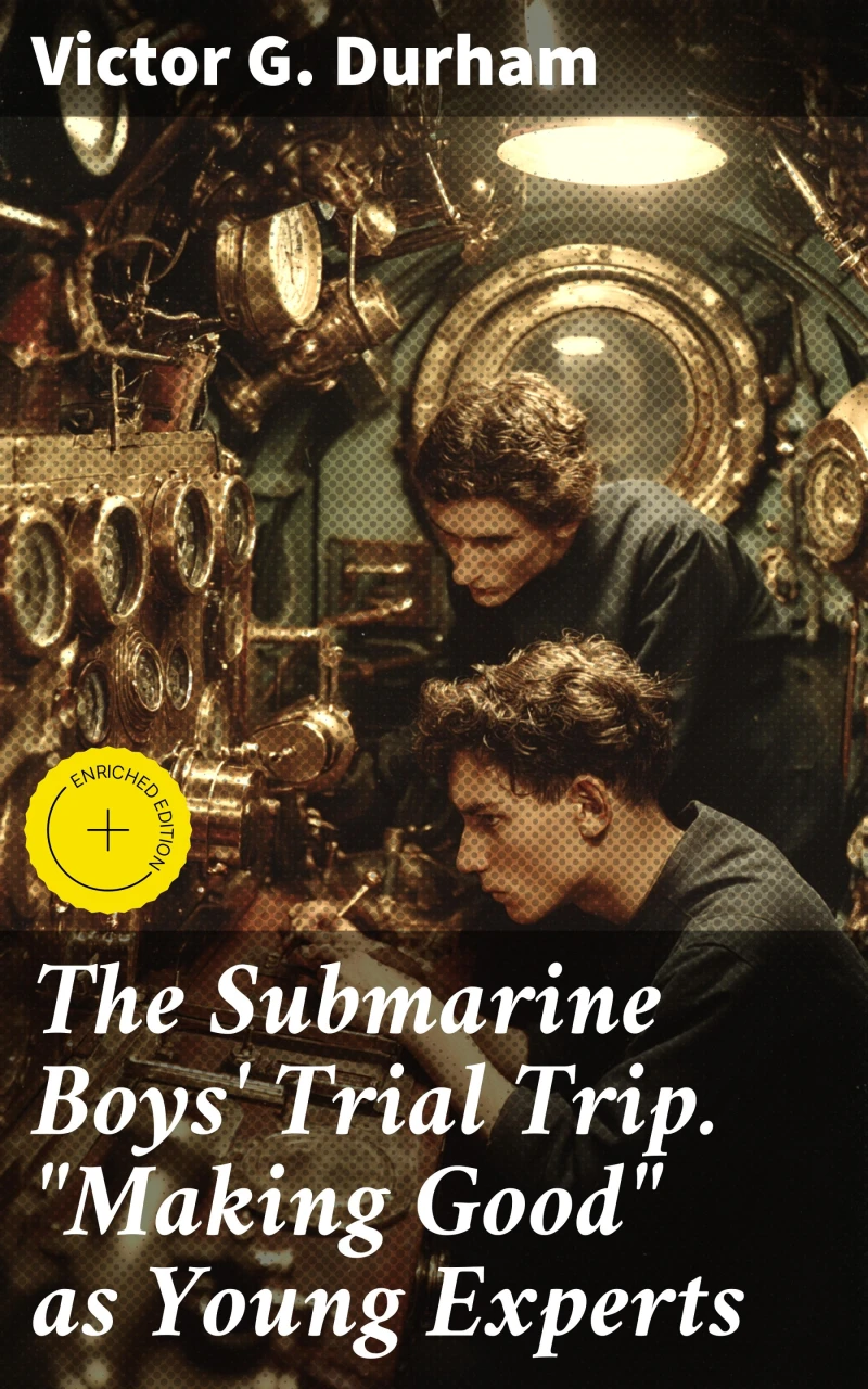 Portada: The Submarine Boys' Trial Trip. "Making Good" as Young Experts