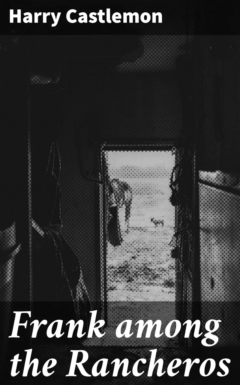 Portada: Frank among the Rancheros