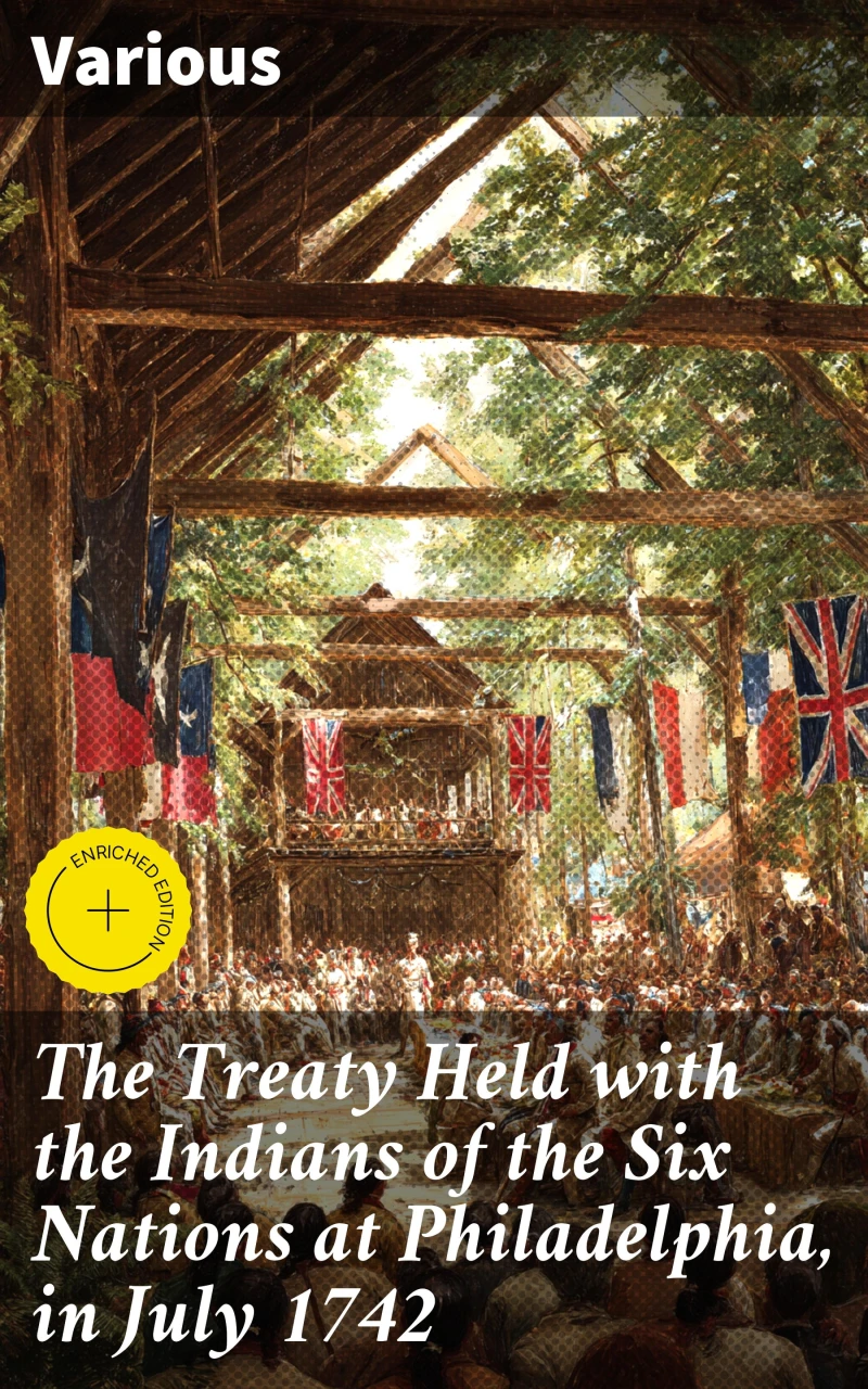 Portada: The Treaty Held with the Indians of the Six Nations at Philadelphia, in July 1742