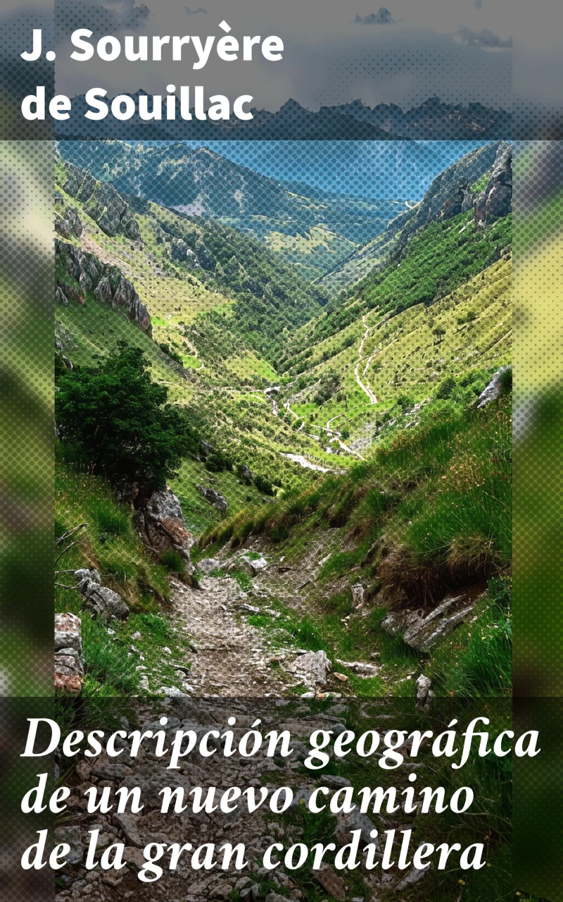 Portada: Descripción geográfica de un nuevo camino de la gran cordillera