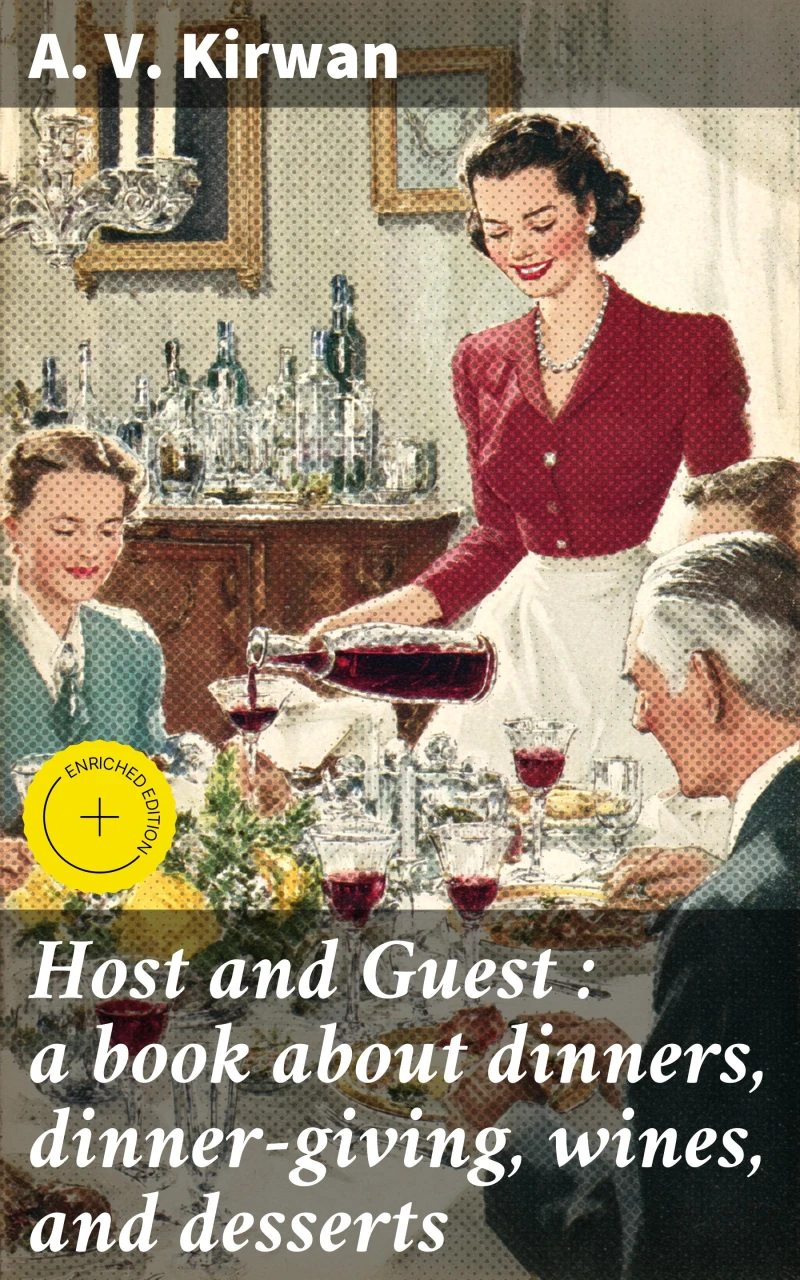 Portada: Host and Guest : a book about dinners, dinner-giving, wines, and desserts