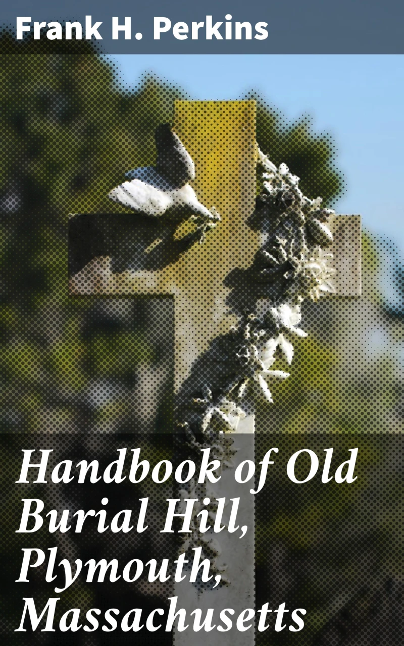 Portada: Handbook of Old Burial Hill, Plymouth, Massachusetts