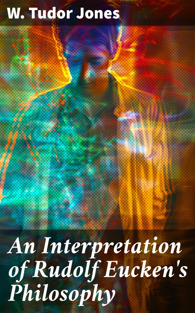 Portada: An Interpretation of Rudolf Eucken's Philosophy