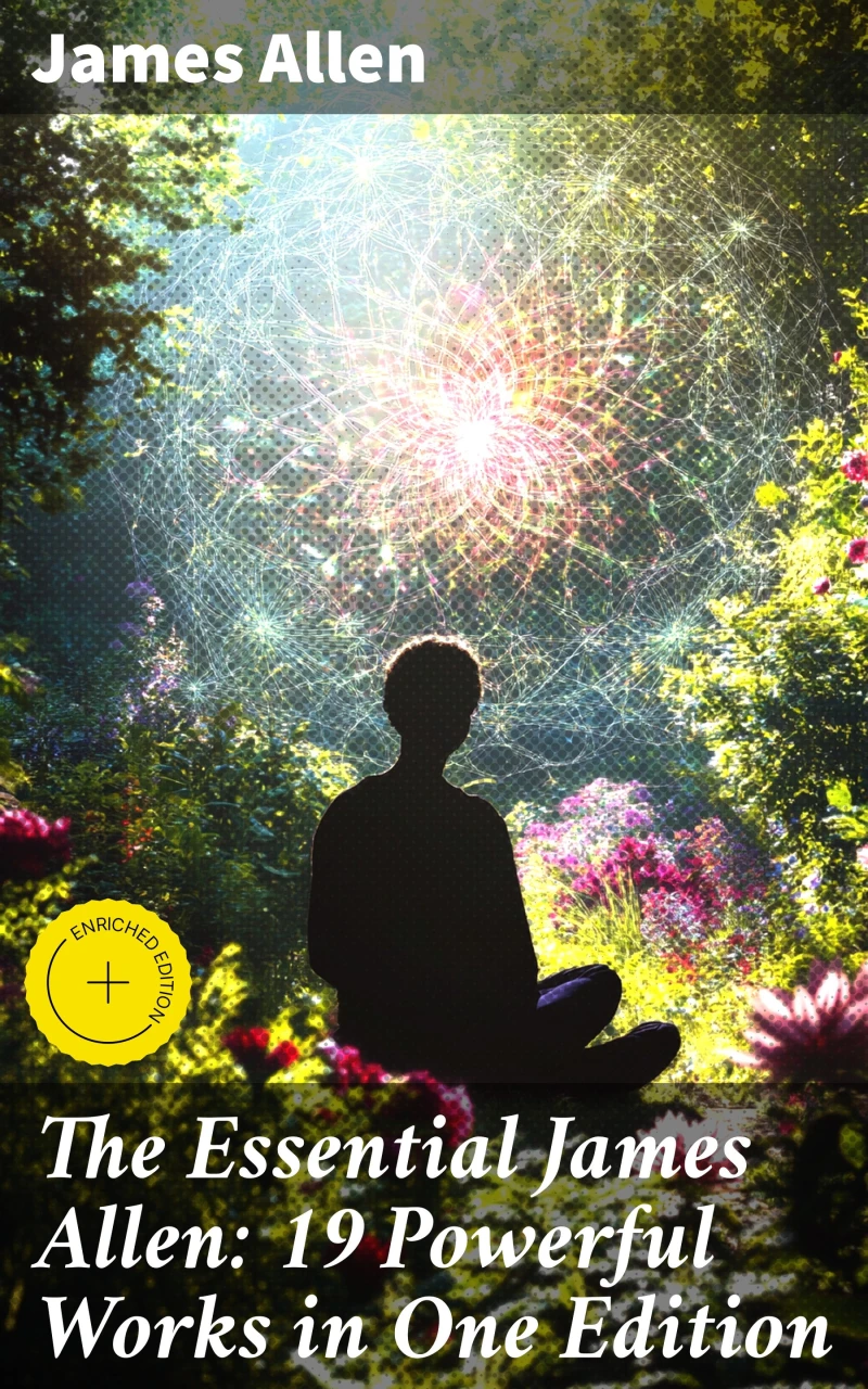 Portada: The Essential James Allen: 19 Powerful Works in One Edition