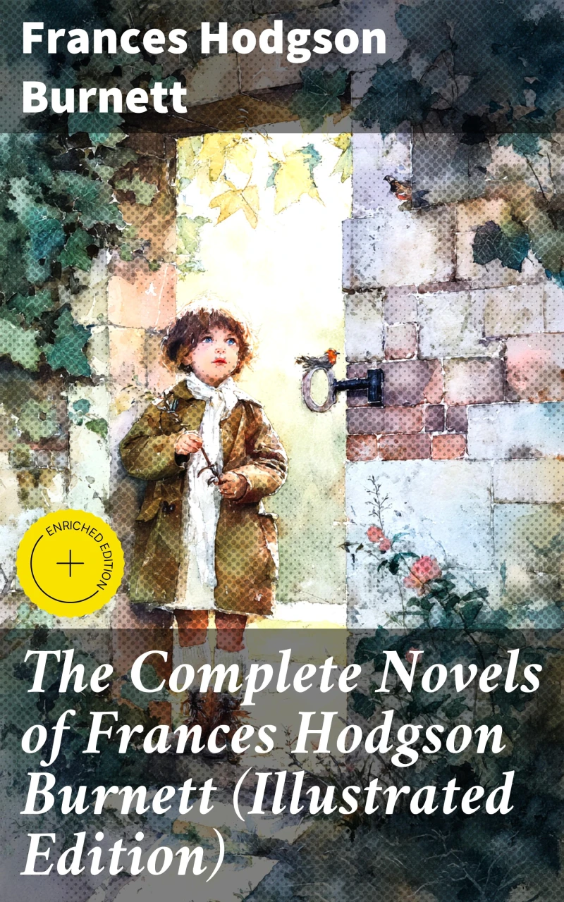 Portada: The Complete Novels of Frances Hodgson Burnett (Illustrated Edition)