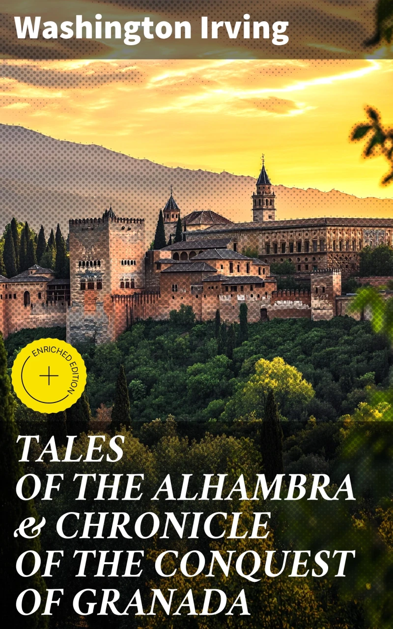 Portada: TALES OF THE ALHAMBRA & CHRONICLE OF THE CONQUEST OF GRANADA