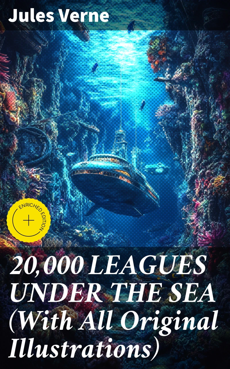 Portada: 20,000 LEAGUES UNDER THE SEA (With All Original Illustrations)