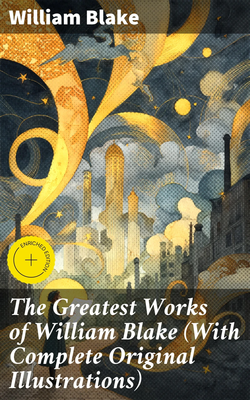 Portada: The Greatest Works of William Blake (With Complete Original Illustrations)
