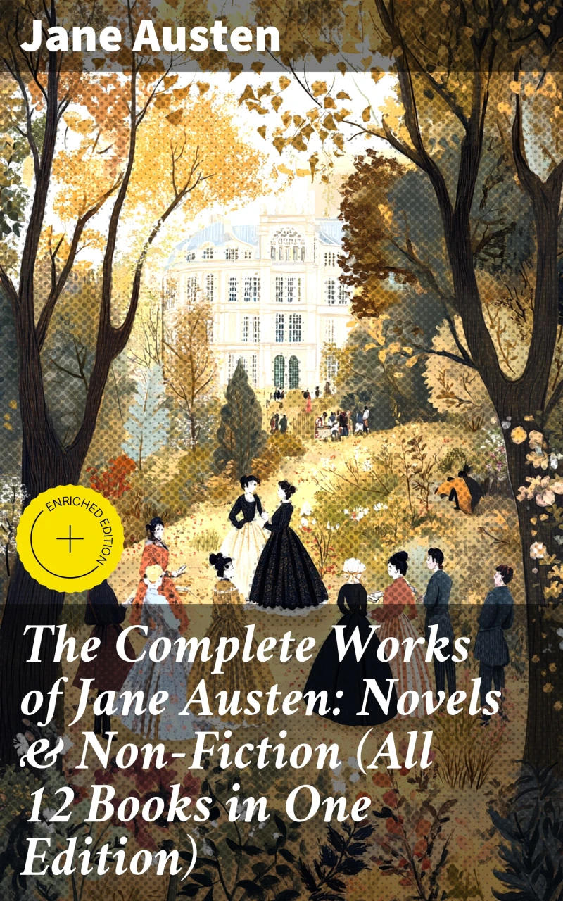 Portada: The Complete Works of Jane Austen: Novels & Non-Fiction (All 12 Books in One Edition)