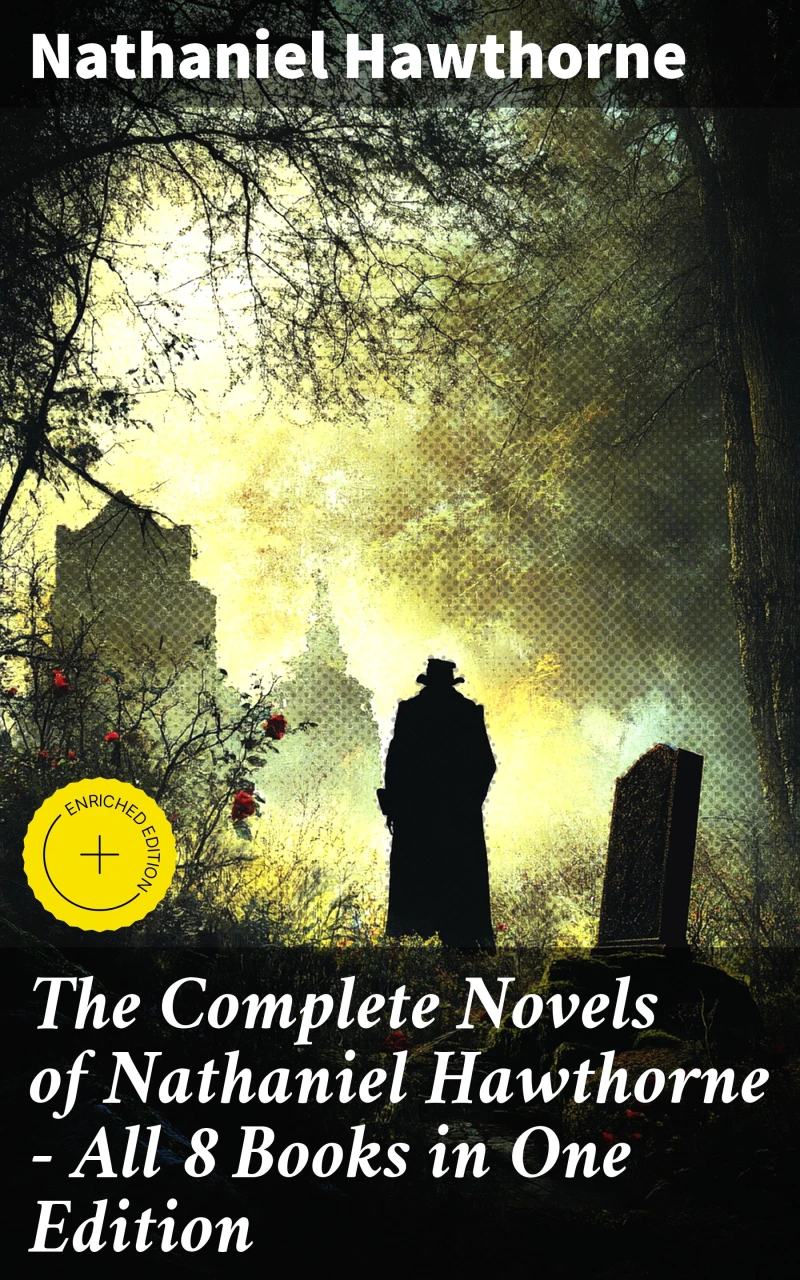 Portada: The Complete Novels of Nathaniel Hawthorne - All 8 Books in One Edition