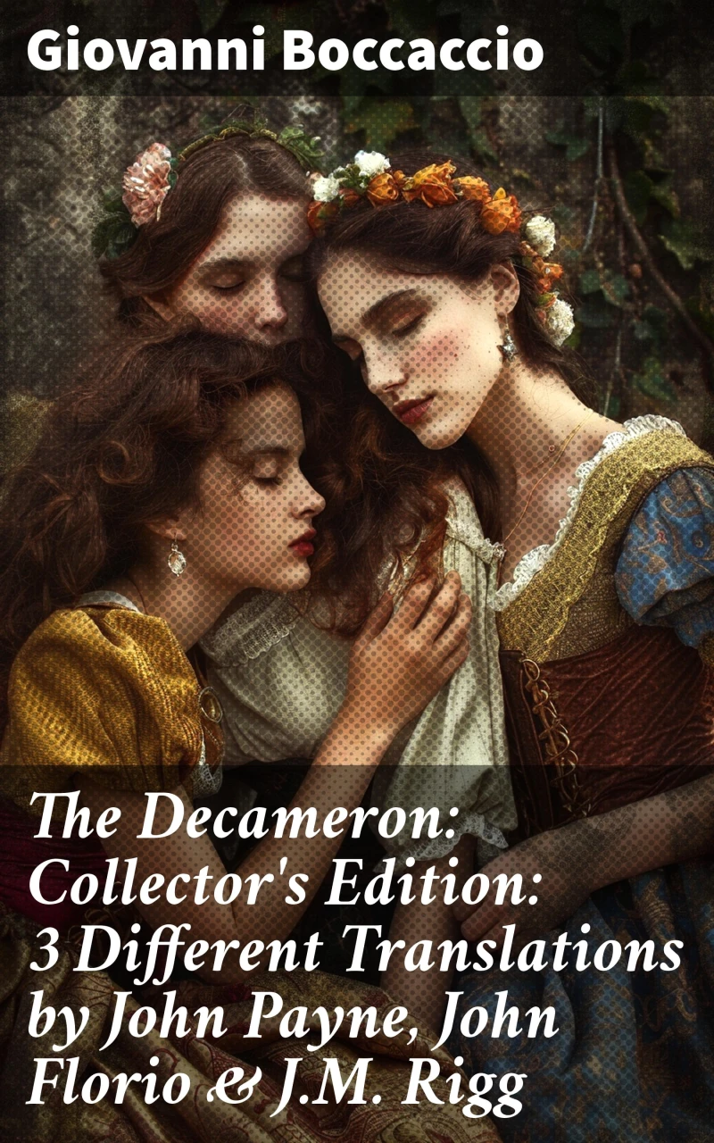 Portada: The Decameron: Collector's Edition: 3 Different Translations by John Payne, John Florio & J.M. Rigg
