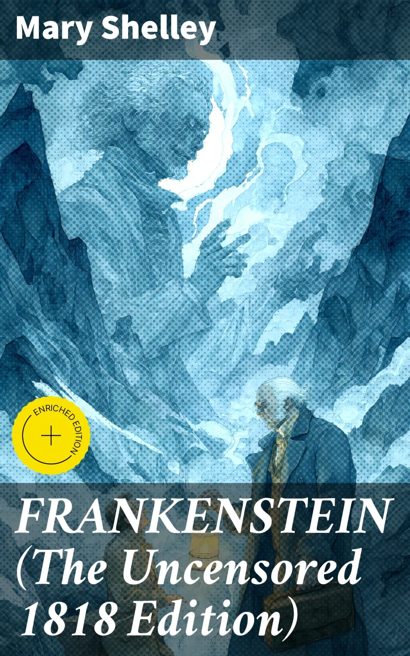 Portada: FRANKENSTEIN (The Uncensored 1818 Edition)