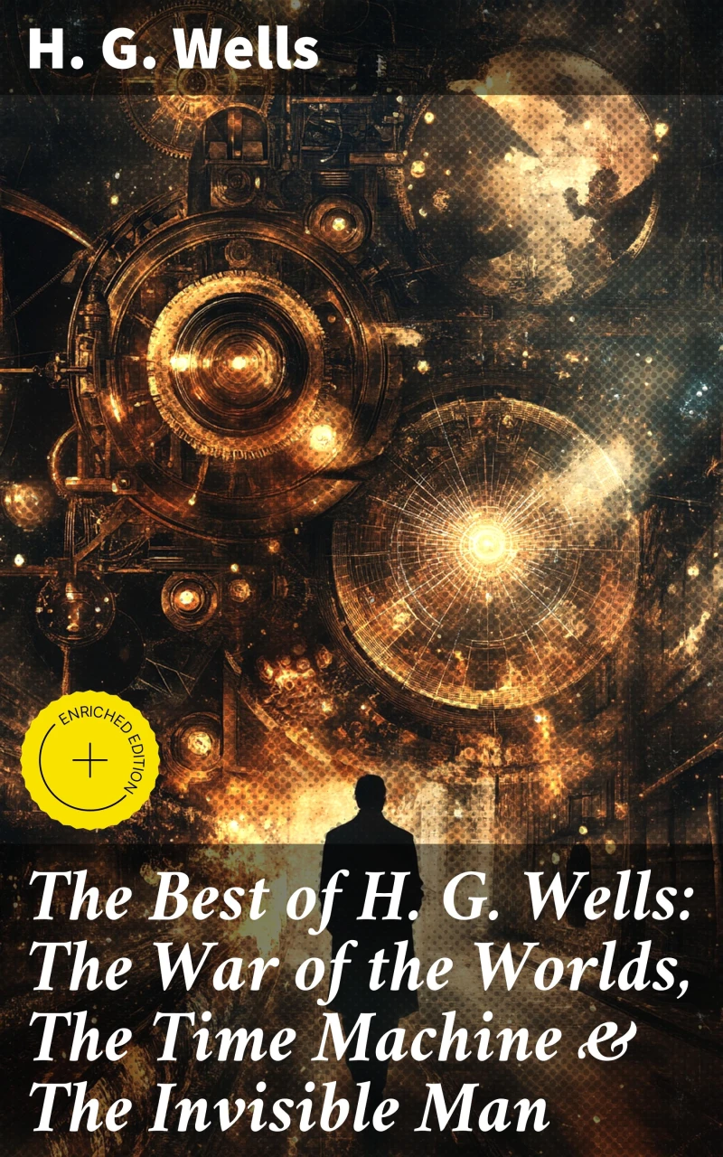 Portada: The Best of H. G. Wells: The War of the Worlds, The Time Machine & The Invisible Man