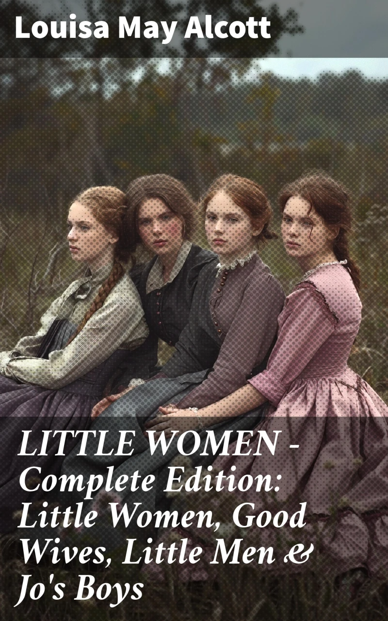 Portada: LITTLE WOMEN - Complete Edition: Little Women, Good Wives, Little Men & Jo's Boys