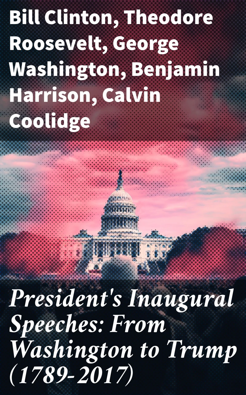 Portada: President's Inaugural Speeches: From Washington to Trump (1789-2017)