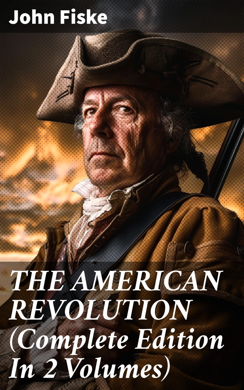 Portada: THE AMERICAN REVOLUTION (Complete Edition In 2 Volumes)