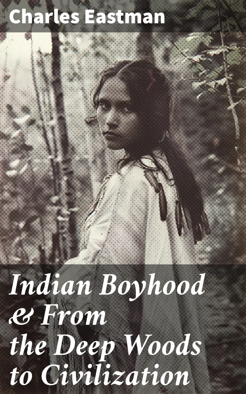 Portada: Indian Boyhood & From the Deep Woods to Civilization