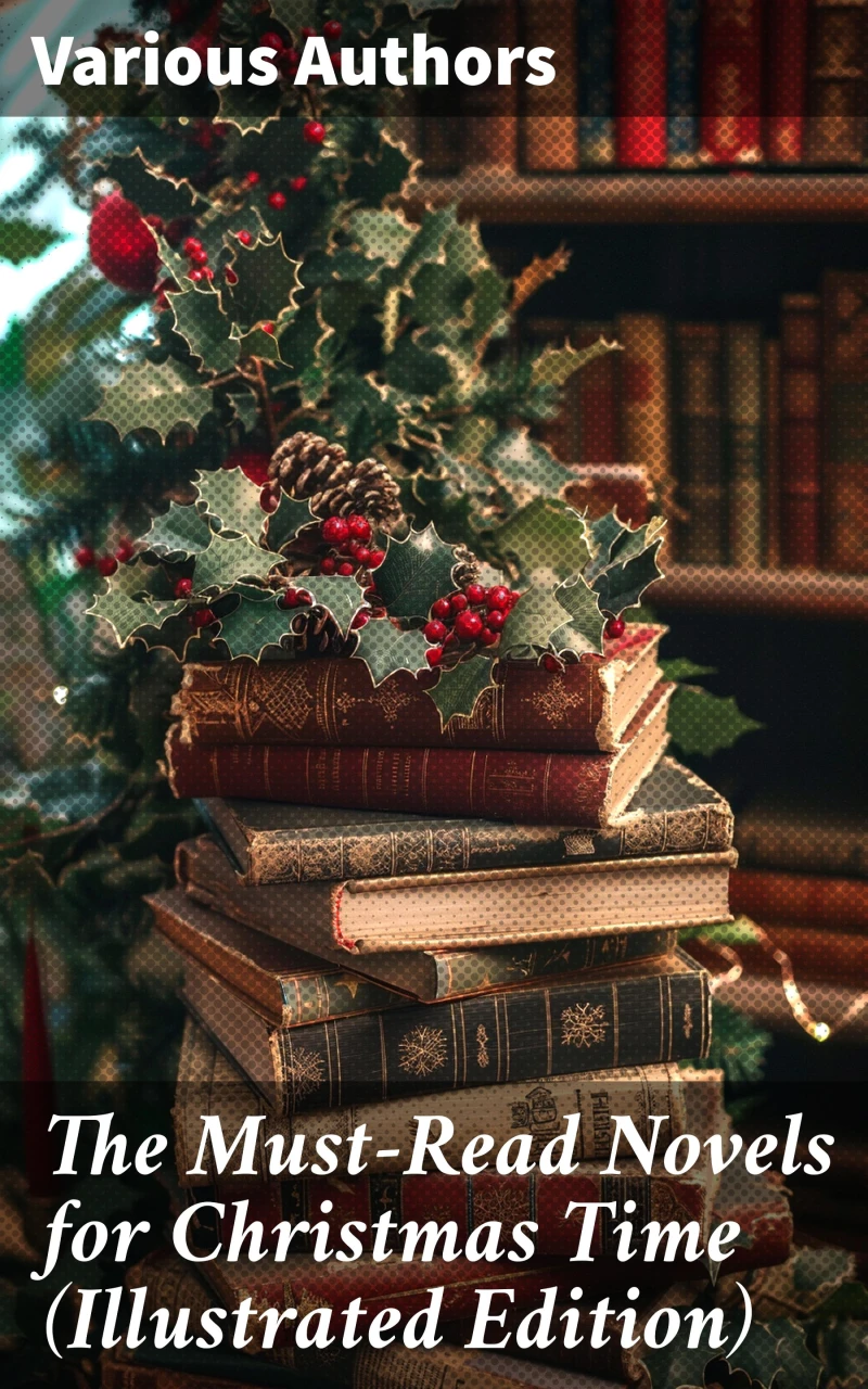 Portada: The Must-Read Novels for Christmas Time (Illustrated Edition)
