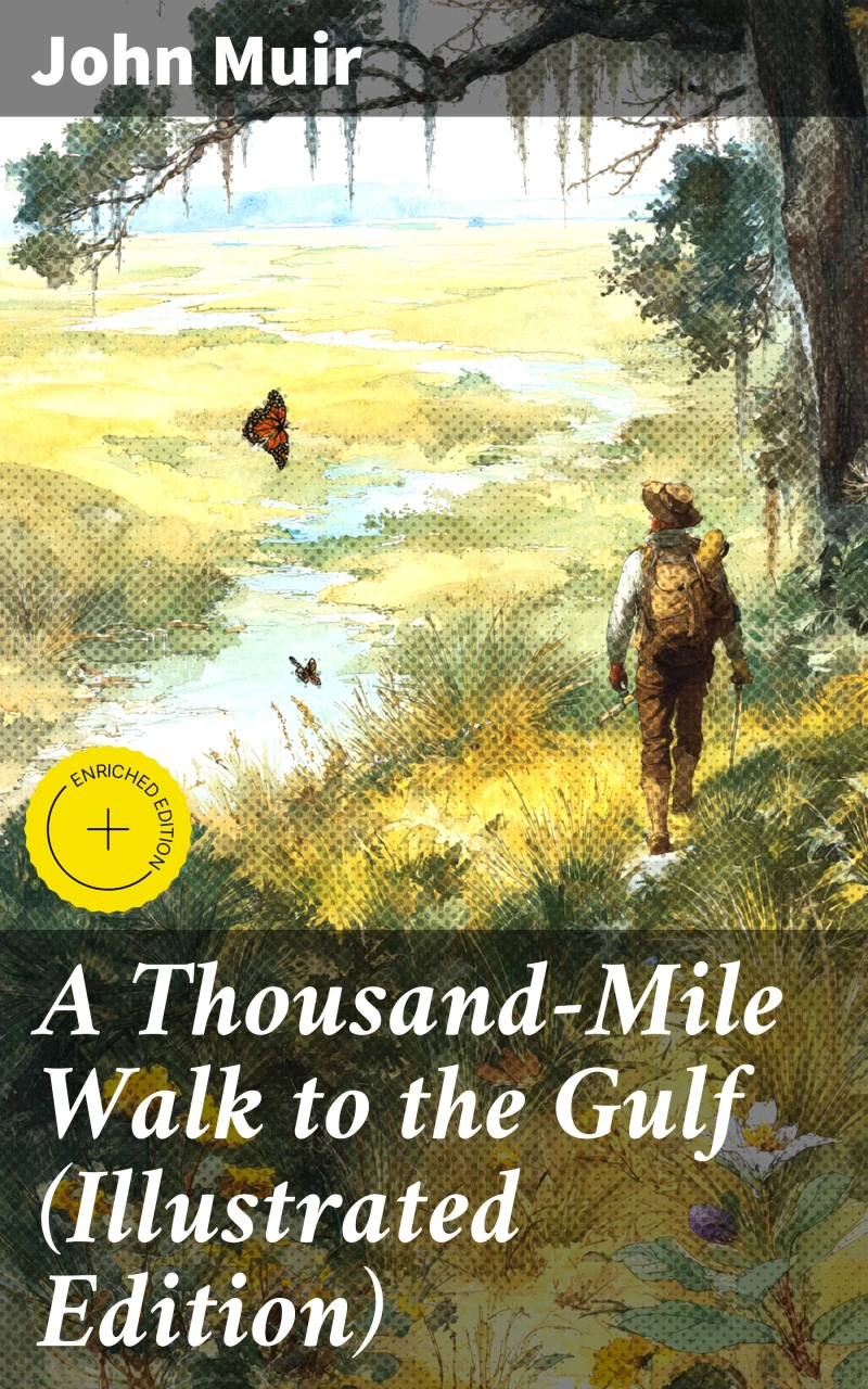 Portada: A Thousand-Mile Walk to the Gulf (Illustrated Edition)