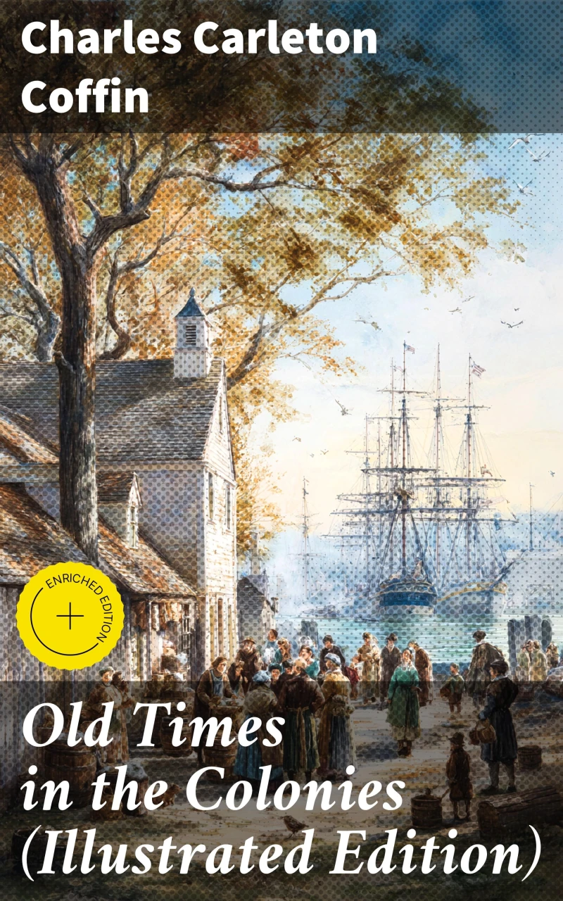 Portada: Old Times in the Colonies (Illustrated Edition)