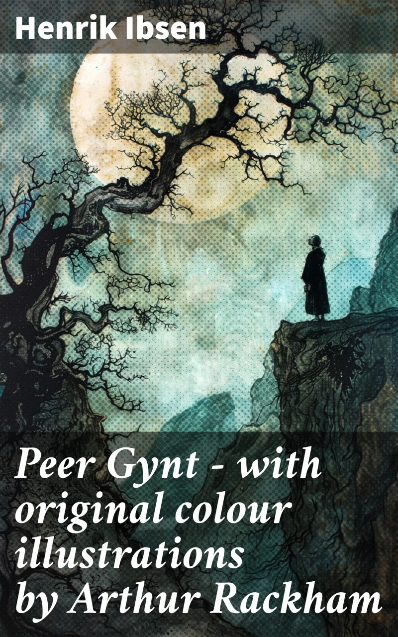 Portada: Peer Gynt - with original colour illustrations by Arthur Rackham