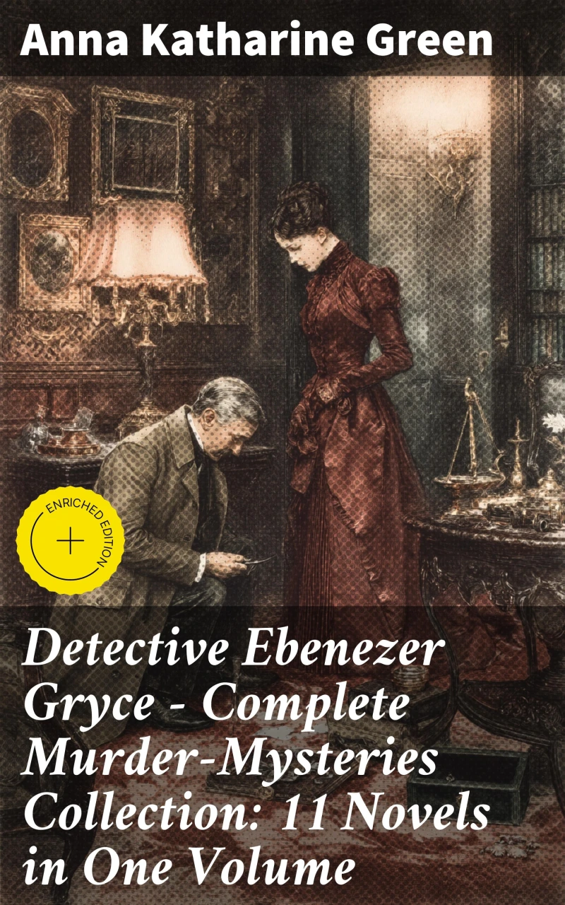 Portada: Detective Ebenezer Gryce - Complete Murder-Mysteries Collection: 11 Novels in One Volume