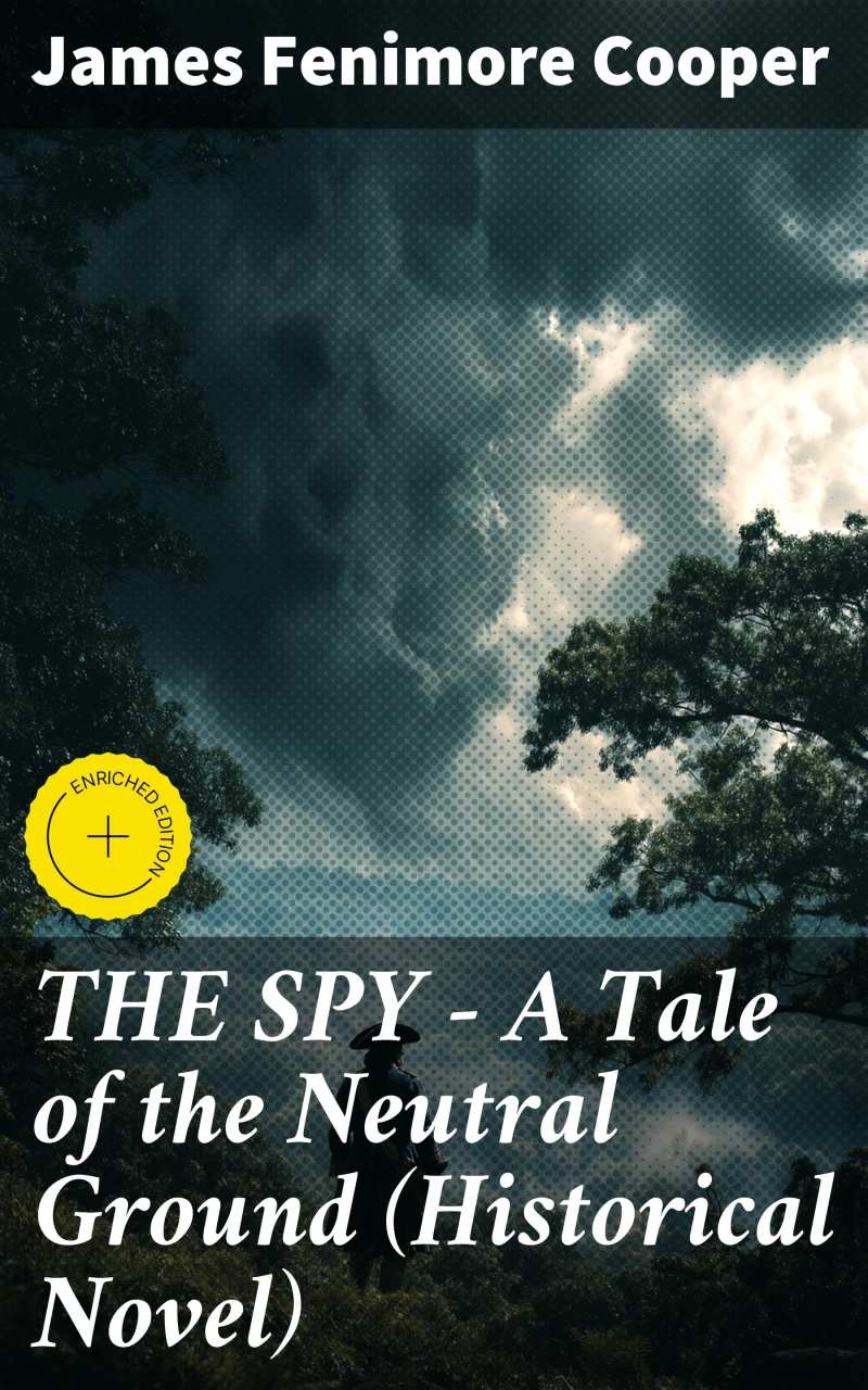 Portada: THE SPY - A Tale of the Neutral Ground (Historical Novel)
