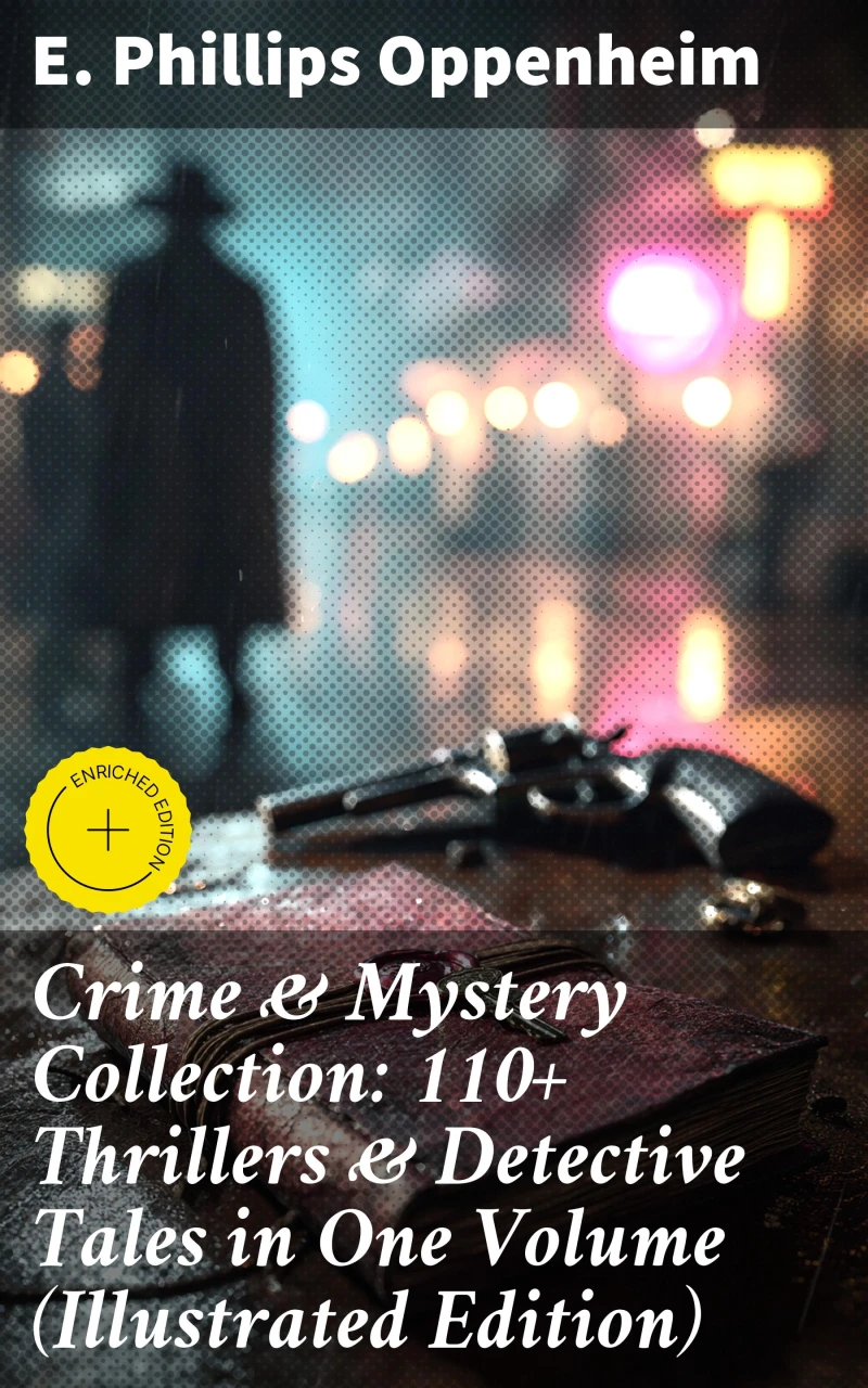 Portada: Crime & Mystery Collection: 110+ Thrillers & Detective Tales in One Volume (Illustrated Edition)