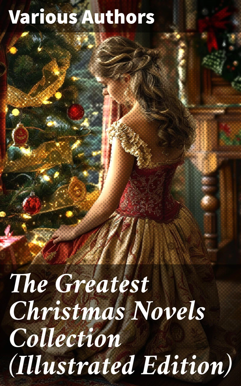 Portada: The Greatest Christmas Novels Collection (Illustrated Edition)