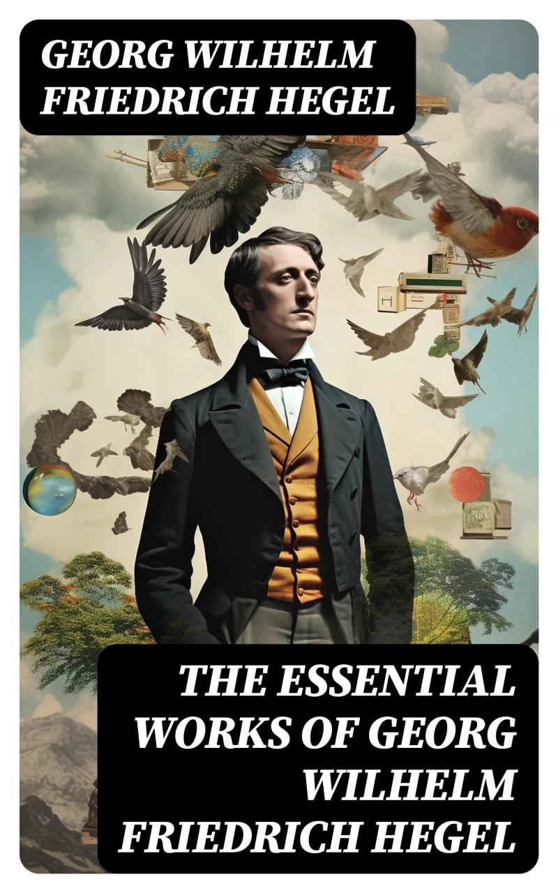 Portada: The Essential Works of Georg Wilhelm Friedrich Hegel