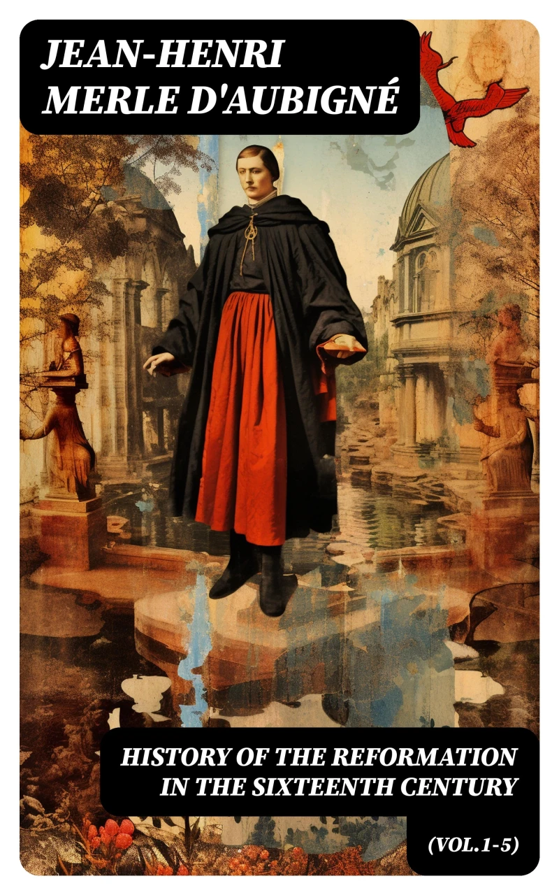 Portada: History of the Reformation in the Sixteenth Century (Vol.1-5)