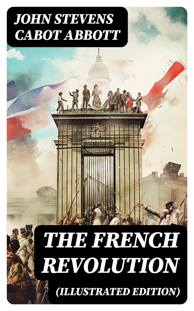 Portada: The French Revolution (Illustrated Edition)