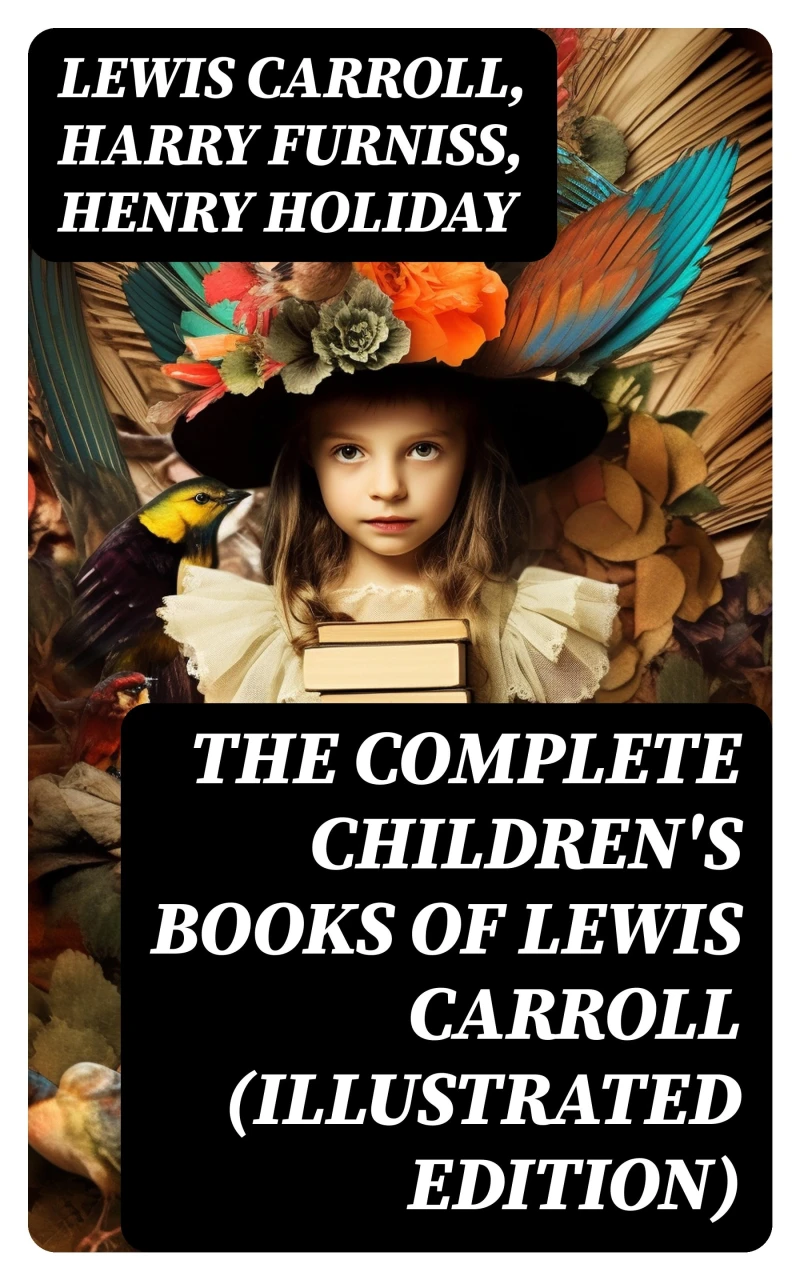Portada: The Complete Children's Books of Lewis Carroll (Illustrated Edition)
