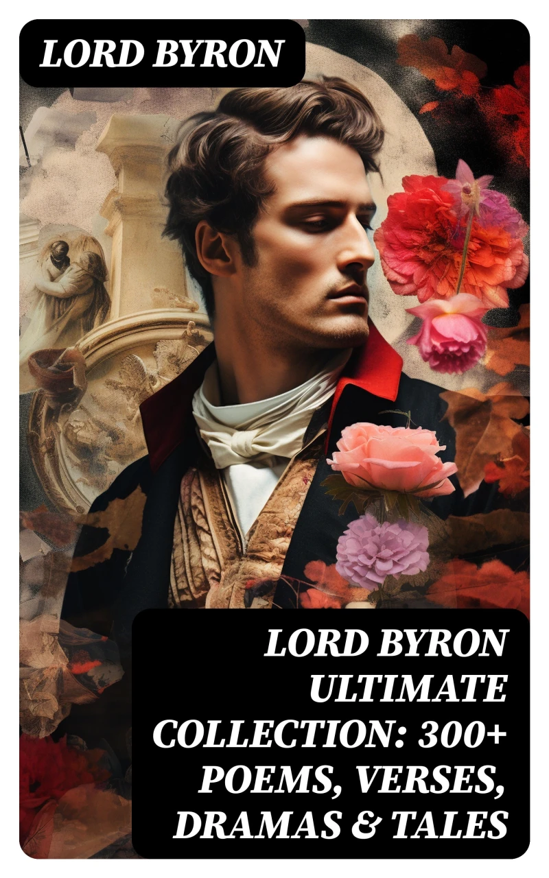 Portada: LORD BYRON Ultimate Collection: 300+ Poems, Verses, Dramas & Tales