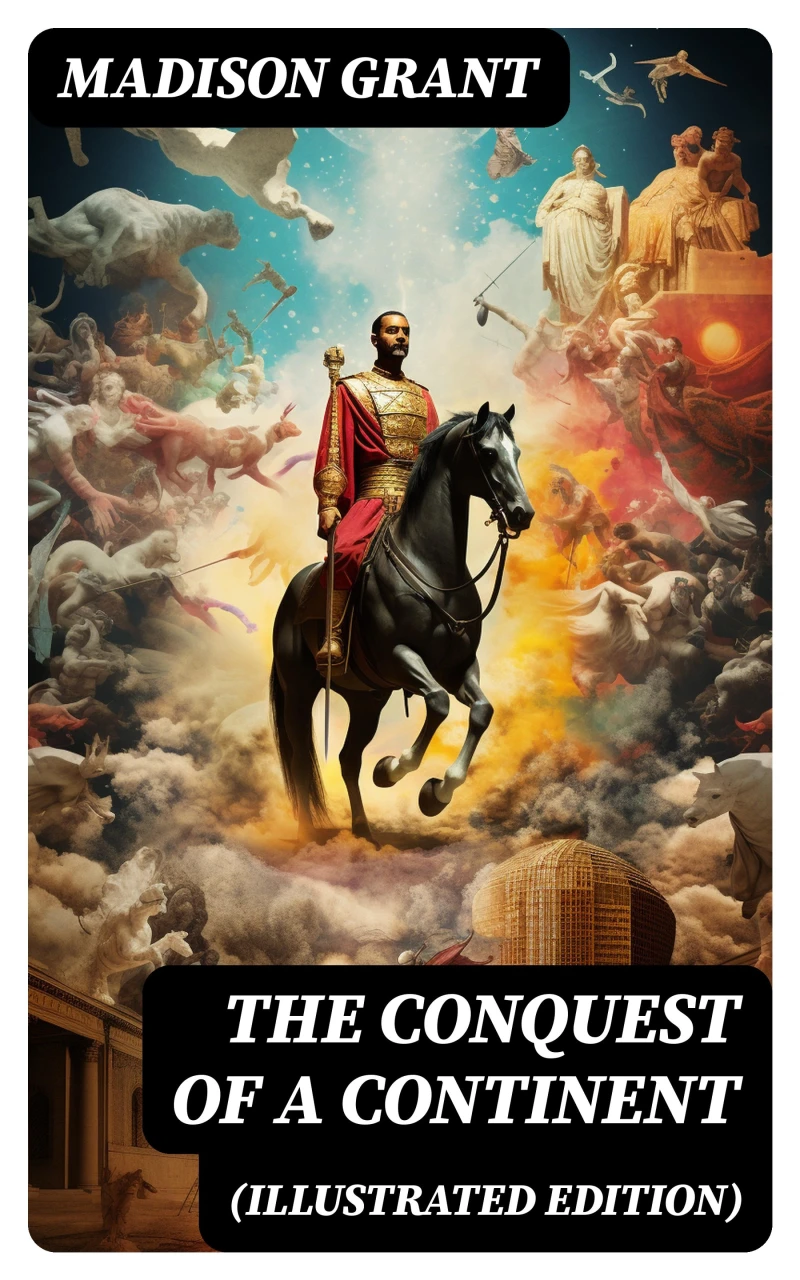 Portada: The Conquest of a Continent (Illustrated Edition)