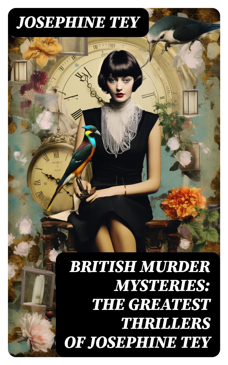 Portada: BRITISH MURDER MYSTERIES: The Greatest Thrillers of Josephine Tey