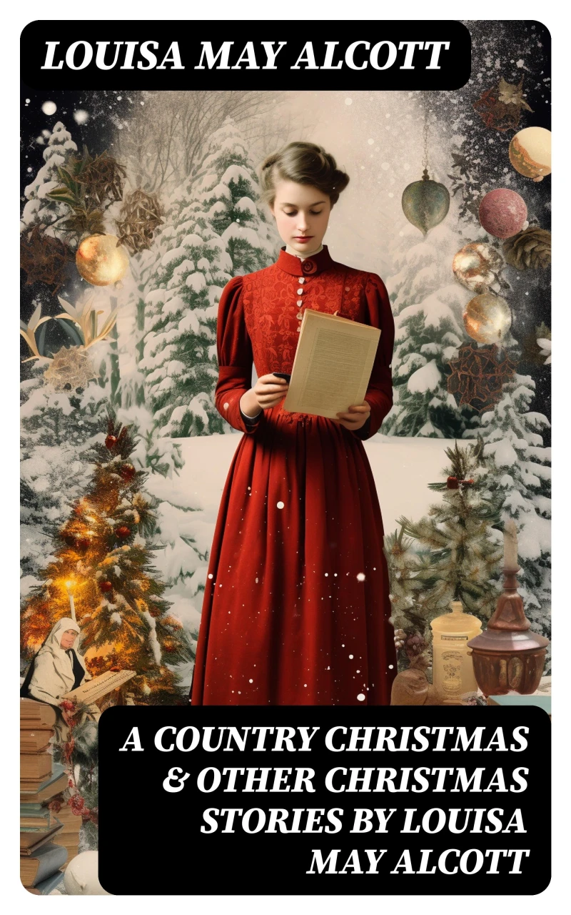 Portada: A Country Christmas & Other Christmas Stories by Louisa May Alcott